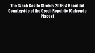 PDF Download - The Czech Castle Strekov 2016: A Beautiful Countryside of the Czech Republic