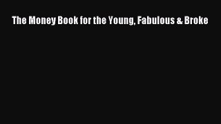 Download The Money Book for the Young Fabulous & Broke PDF Free