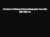 PDF Download Practice of Clinical Echocardiography: Text with DVD-ROM 3e Read Full Ebook