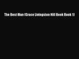 [PDF Download] The Best Man (Grace Livingston Hill Book Book 1) [Download] Online