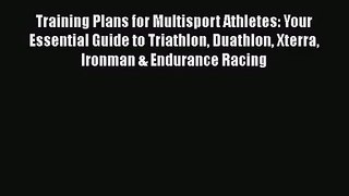 [PDF Download] Training Plans for Multisport Athletes: Your Essential Guide to Triathlon Duathlon