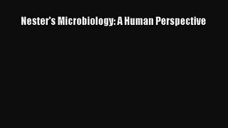 [PDF Download] Nester's Microbiology: A Human Perspective [Download] Full Ebook