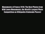 PDF Download - Monuments of France 2016: The Best Photos from Wiki Loves Monuments the World's