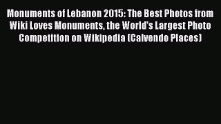 PDF Download - Monuments of Lebanon 2015: The Best Photos from Wiki Loves Monuments the World's