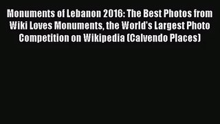 PDF Download - Monuments of Lebanon 2016: The Best Photos from Wiki Loves Monuments the World's