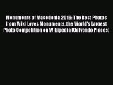 PDF Download - Monuments of Macedonia 2016: The Best Photos from Wiki Loves Monuments the World's