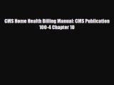 PDF Download CMS Home Health Billing Manual: CMS Publication 100-4 Chapter 10 Read Full Ebook