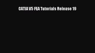 [PDF Download] CATIA V5 FEA Tutorials Release 19 [Download] Online