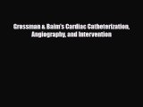 PDF Download Grossman & Baim's Cardiac Catheterization Angiography and Intervention PDF Online