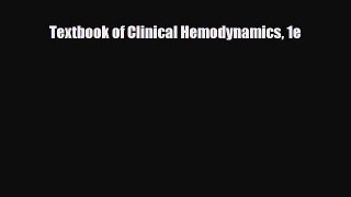 PDF Download Textbook of Clinical Hemodynamics 1e Download Online