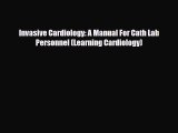 PDF Download Invasive Cardiology: A Manual For Cath Lab Personnel (Learning Cardiology) Download