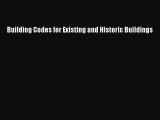 [PDF Download] Building Codes for Existing and Historic Buildings [PDF] Full Ebook