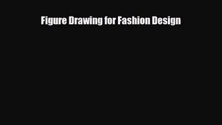 [PDF Download] Figure Drawing for Fashion Design [Download] Full Ebook