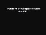 [PDF Download] The Complete Greek Tragedies Volume 1: Aeschylus [PDF] Online