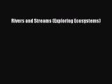 [PDF Download] Rivers and Streams (Exploring Ecosystems) [PDF] Online