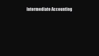 [PDF Download] Intermediate Accounting [PDF] Online