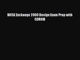 [PDF Download] MCSE Exchange 2000 Design Exam Prep with CDROM [PDF] Full Ebook