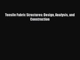 [PDF Download] Tensile Fabric Structures: Design Analysis and Construction [Download] Full