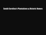 [PDF Download] South Carolina's Plantations & Historic Homes [PDF] Full Ebook