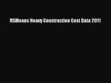 [PDF Download] RSMeans Heavy Construction Cost Data 2011 [Read] Full Ebook