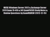 [PDF Download] MCSE Windows Server 2012 & Exchange  Server 2013 Exam 70-410 & 341 ExamFOCUS