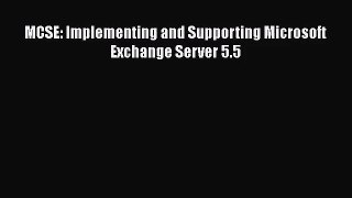 [PDF Download] MCSE: Implementing and Supporting Microsoft Exchange Server 5.5 [PDF] Full Ebook
