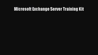 [PDF Download] Microsoft Exchange Server Training Kit [Download] Full Ebook