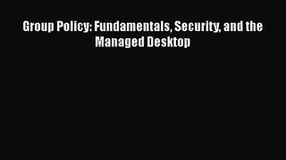 [PDF Download] Group Policy: Fundamentals Security and the Managed Desktop [PDF] Online