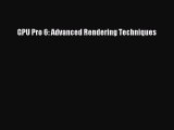 [PDF Download] GPU Pro 6: Advanced Rendering Techniques [PDF] Full Ebook