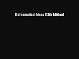 [PDF Download] Mathematical Ideas (13th Edition) [Read] Online