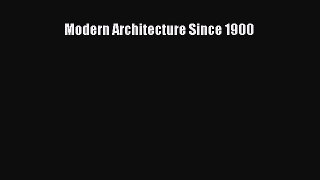 [PDF Download] Modern Architecture Since 1900 [PDF] Online