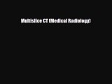 PDF Download Multislice CT (Medical Radiology) Download Full Ebook