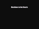 PDF Download Machines in Our Hearts PDF Full Ebook