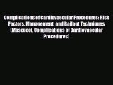 PDF Download Complications of Cardiovascular Procedures: Risk Factors Management and Bailout