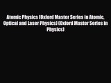 Atomic Physics (Oxford Master Series in Atomic Optical and Laser Physics) (Oxford Master Series