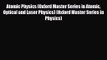 Atomic Physics (Oxford Master Series in Atomic Optical and Laser Physics) (Oxford Master Series