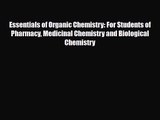 Essentials of Organic Chemistry: For Students of Pharmacy Medicinal Chemistry and Biological