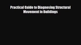 Practical Guide to Diagnosing Structural Movement in Buildings [PDF] Online