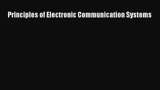 [PDF Download] Principles of Electronic Communication Systems [PDF] Full Ebook