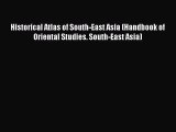 [PDF Download] Historical Atlas of South-East Asia (Handbook of Oriental Studies. South-East