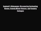[PDF Download] England's Hideaways: Discovering Enchanting Rooms Stately Manor Houses and Country