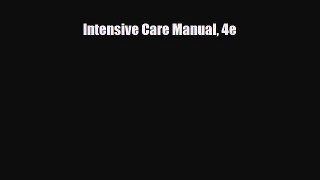 PDF Download Intensive Care Manual 4e Read Online