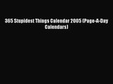 [PDF Download] 365 Stupidest Things Calendar 2005 (Page-A-Day Calendars) [PDF] Online
