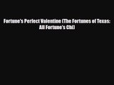 [PDF Download] Fortune's Perfect Valentine (The Fortunes of Texas: All Fortune's Chi) [PDF]