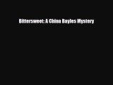 [PDF Download] Bittersweet: A China Bayles Mystery [Read] Online