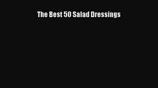 Download The Best 50 Salad Dressings PDF Free