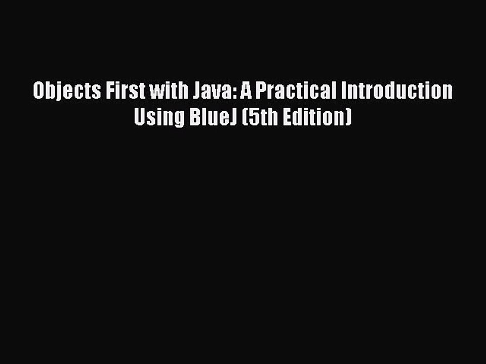 [PDF Download] Objects First with Java: A Practical Introduction Using ...
