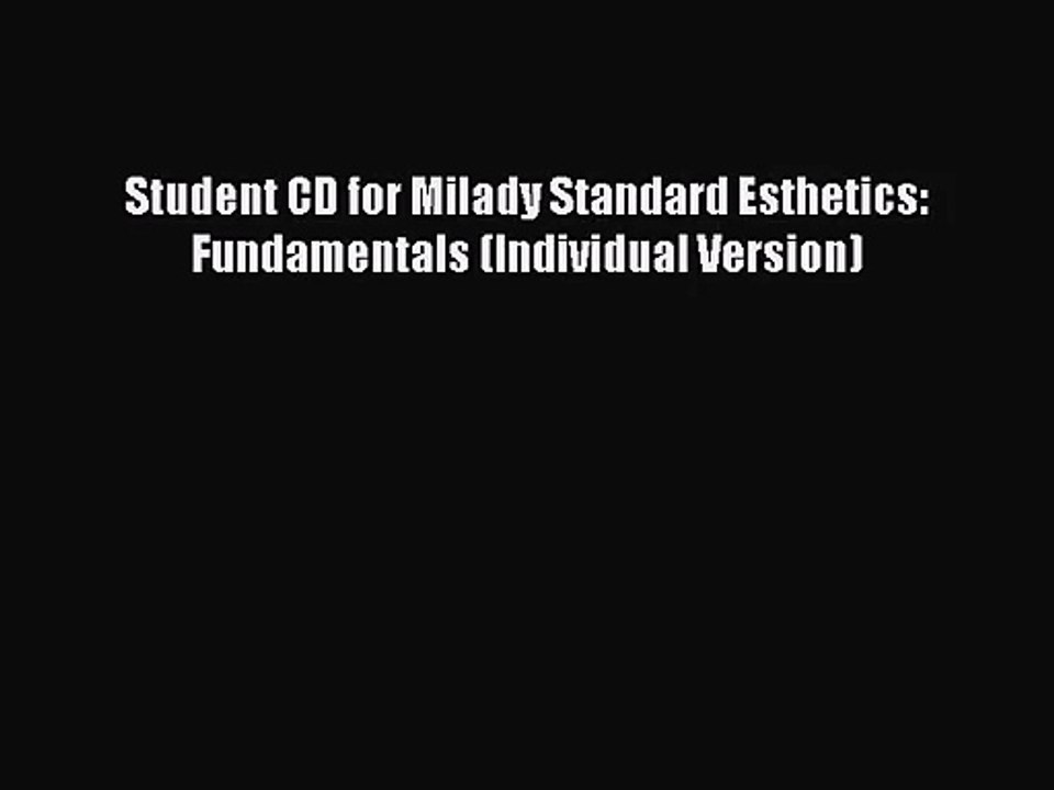 [PDF Download] Student CD for Milady Standard Esthetics: Fundamentals (Individual Version)