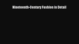 [PDF Download] Nineteenth-Century Fashion in Detail [Download] Online
