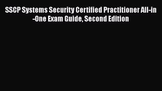 [PDF Download] SSCP Systems Security Certified Practitioner All-in-One Exam Guide Second Edition